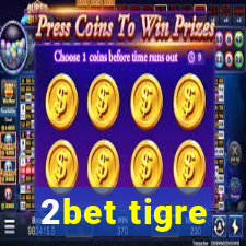 2bet tigre